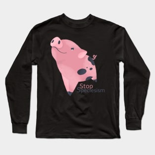 Stop Speciesism Long Sleeve T-Shirt